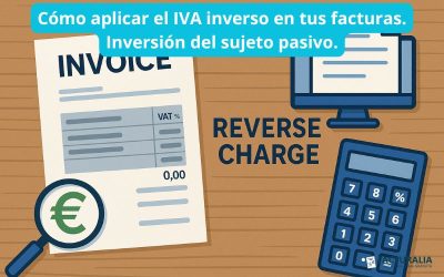 Cómo aplicar el IVA inverso en tus facturas. Inversión del sujeto pasivo.
