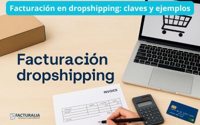 Facturación en dropshipping: claves y ejemplos