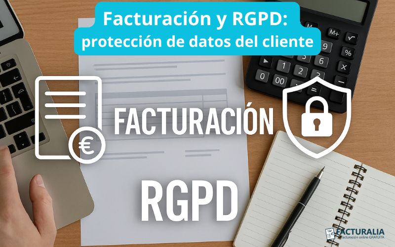 Facturación y RGPD: protección de datos del cliente