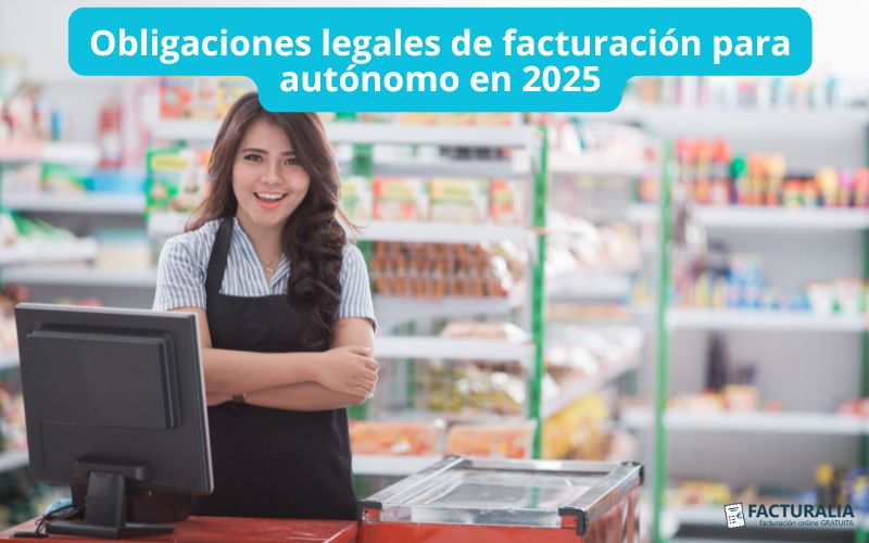 Obligaciones legales de facturación autónomo 2025